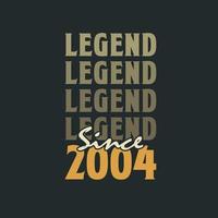 Legend Since 2004,  Vintage 2004 birthday celebration design vector