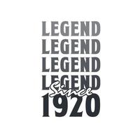 Legend Since 1920,  Born in 1920 birthday design vector