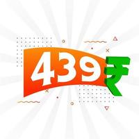 439 Rupee symbol bold text vector image. 439 Indian Rupee currency sign vector illustration