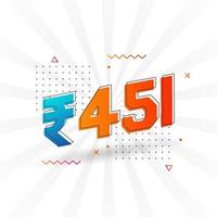 451 Indian Rupee vector currency image. 451 Rupee symbol bold text vector illustration