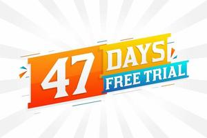 47 Days free Trial promotional bold text stock vector