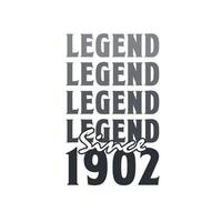 Legend Since 1902,  Born in 1902 birthday design vector