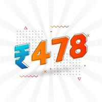 478 Indian Rupee vector currency image. 478 Rupee symbol bold text vector illustration