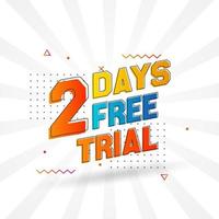 2 Days free Trial promotional bold text stock vector