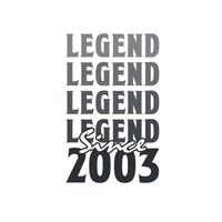 Legend Since 2003,  Born in 2003 birthday design vector