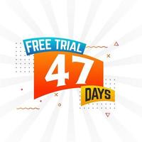 47 Days free Trial promotional bold text stock vector