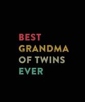 BEST GRANDMA OF TWINS EVER, GRAND MOTHER OF TWIN BABY LOVELY COLORFUL TEXT T-SHIRT DESIGN. vector