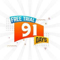 91 Days free Trial promotional bold text stock vector