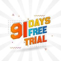 91 Days free Trial promotional bold text stock vector