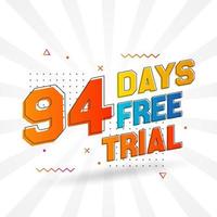 94 Days free Trial promotional bold text stock vector