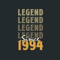 Legend Since 1994,  Vintage 1994 birthday celebration design vector