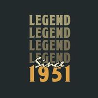 Legend Since 1951,  Vintage 1951 birthday celebration design vector