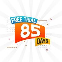 85 Days free Trial promotional bold text stock vector