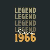 Legend Since 1966,  Vintage 1966 birthday celebration design vector