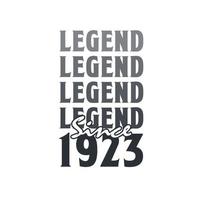 Legend Since 1923,  Born in 1923 birthday design vector