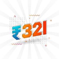 321 Indian Rupee vector currency image. 321 Rupee symbol bold text vector illustration