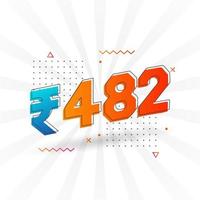 482 Indian Rupee vector currency image. 482 Rupee symbol bold text vector illustration