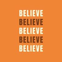 Motivational quote on orange background - Believe vector