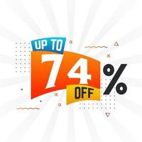 Up To 74 Percent off Special Discount Offer. Upto 74 off Sale of advertising campaign vector graphics.
