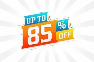 Sale of advertising campaign up to 85 Percent off promotional design. vector