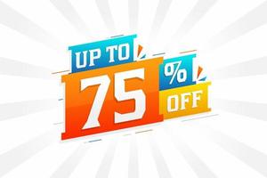 Sale of advertising campaign up to 75 Percent off promotional design. vector