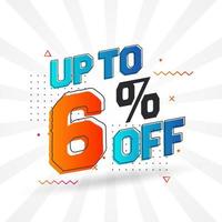 Sale of advertising campaign up to 6 Percent off promotional design. vector