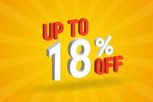 Up To 18 Percent off 3D Special promotional campaign design. Upto 18 of 3D Discount Offer for Sale and marketing. vector