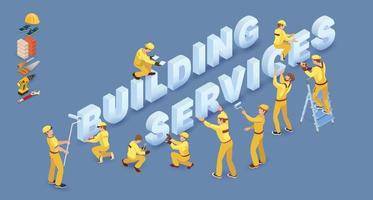 Team of Workers and isometric words Building services. Vector 3d.