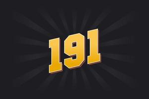 Number 191 vector font alphabet. Yellow 191 number with black background