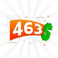 463 Dollar currency vector text symbol. 463 USD United States Dollar American Money stock vector