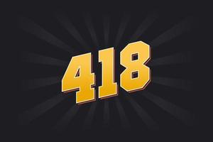 Number 418 vector font alphabet. Yellow 418 number with black background