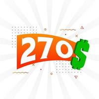 Símbolo de texto vectorial de moneda de 270 dólares. 270 usd dólar de los estados unidos dinero americano stock vector