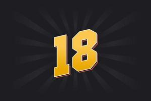 Number 18 vector font alphabet. Yellow 18 number with black background