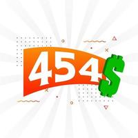 454 Dollar currency vector text symbol. 454 USD United States Dollar American Money stock vector