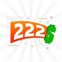 222 Dollar currency vector text symbol. 222 USD United States Dollar American Money stock vector