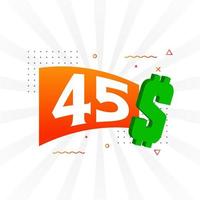 45 Dollar currency vector text symbol. 45 USD United States Dollar American Money stock vector