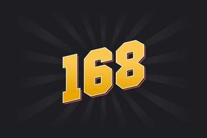 Number 168 vector font alphabet. Yellow 168 number with black background