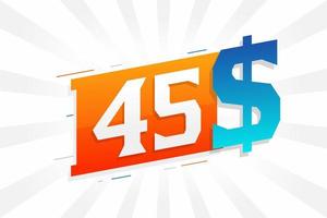 45 Dollar currency vector text symbol. 45 USD United States Dollar American Money stock vector