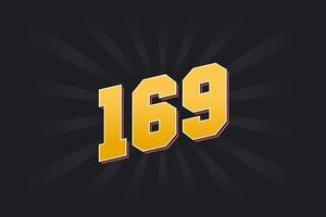 Number 169 vector font alphabet. Yellow 169 number with black background