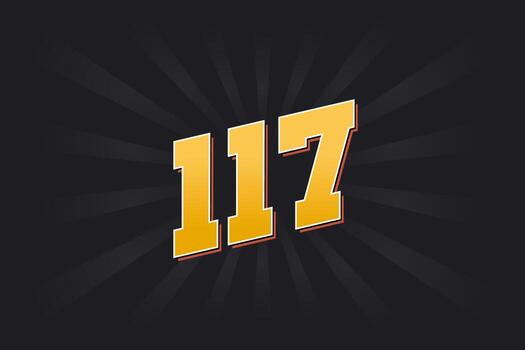 Number 117 vector font alphabet. Yellow 117 number with black background