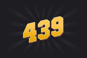 Number 439 vector font alphabet. Yellow 439 number with black background