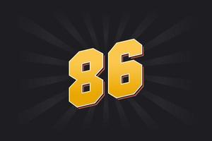 Number 86 vector font alphabet. Yellow 86 number with black background