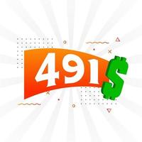 Símbolo de texto vectorial de moneda de 491 dólares. 491 usd dólar de los estados unidos dinero americano stock vector