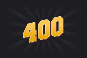Number 400 vector font alphabet. Yellow 400 number with black background