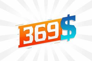 369 Dollar currency vector text symbol. 369 USD United States Dollar American Money stock vector