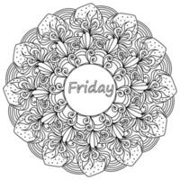 Mandala with Friday lettering in the center, meditative coloring page with fantasy petals and curls vector