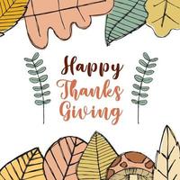 Thanksgiving day greeting card. Hand drawn illustration with stylized leaves in autumn colors. Design Thanksgiving cards perfect for printouts, flyers, banners, invitations, special offers and more. vector