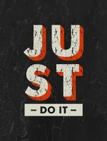 just do it Typography Vector T-shirt Graphics for print