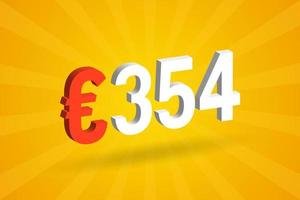 354 Euro Currency 3D vector text symbol. 3D 354 Euro European Union Money stock vector