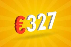 327 Euro Currency 3D vector text symbol. 3D 327 Euro European Union Money stock vector